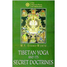 Tibetan Yoga And Its Secret Doctrines